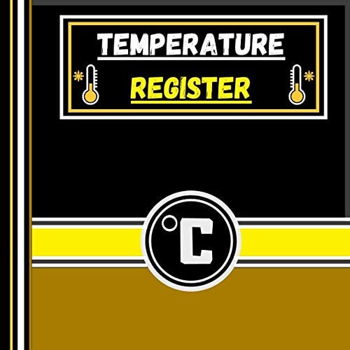 Temperature Register Perfect Log Book for Monitoring Temperature of Employees , Visitors , Patients ... Large Register ( 8. 5× 8. 5 Inches ) ( 120 Pages )