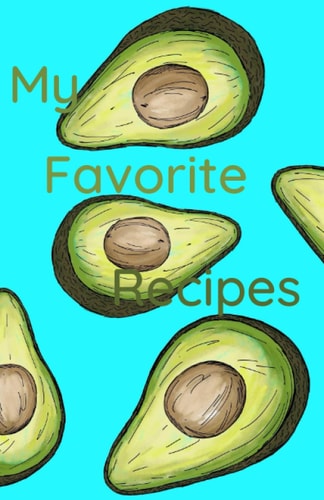 My Favorite Recipes: Perfect for ameteurs cook, this convenient notebook is made for you / Check out the Look Inside / 60 Pages / 5.5 x 8.5 PO / 139.5 mm x 215.9 mm
