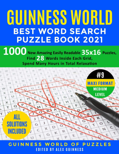 Guinness World Best Word Search Puzzle Book 2021 #9 Maxi Format Medium Level 1000 New Amazing Easily Readable 35x16 Puzzles, Find 28 Words Inside Each Grid, Spend Many Hours in Total Relaxation