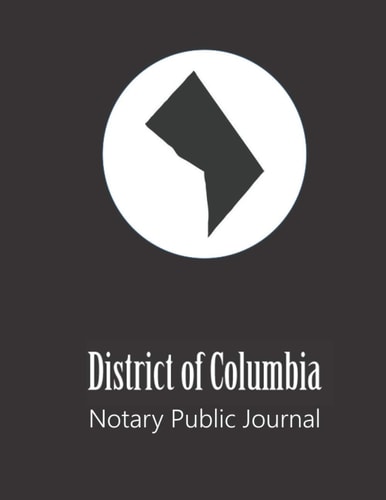 District of Columbia Notary Public Journal Professional Notary Public Log, Record Book | Mobile Notary and Signing Agent Notes