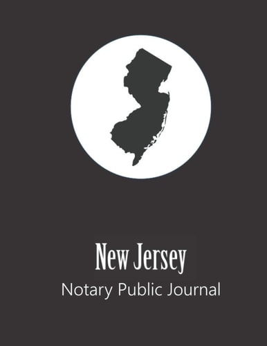 New Jersey Notary Public Journal: Professional Notary Public Log, Record Book | Mobile Notary and Signing Agent Notes (State Represented Notary Public Journals & Logbooks)