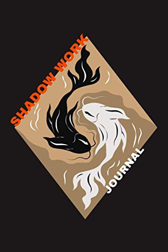 Shadow Work Journal A Shadow Workbook to Get to Know and Integrate Your Dark Side