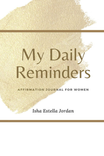 My Daily Reminders: Affirmation Journal for Women