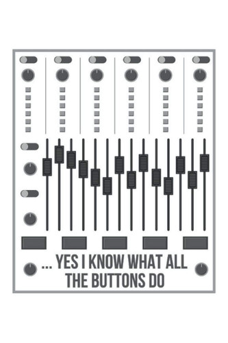 Yes I Know What All The Buttons Do: Squared Notebook I Grid Journal I 120 Pages I 6x9 Inches