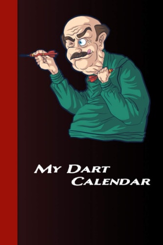 My Dart Calendar: Fun at the dart with dartboard, arrows and beer. Triple 20 Or Bull 301 - 501 Fun Dart Design