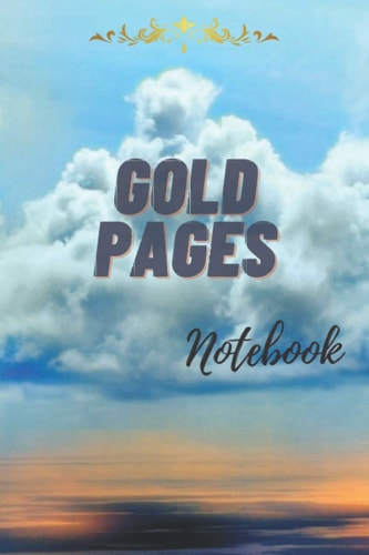 White Cloud Notebook: Gold Pages . Gift For Lover Ones Cloud and Gold and Blank Notebook .120 pages.: Gold Pages Notebook : For Lover Ones Nature and Sky and Sunset.