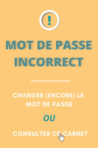 Carnet Mots de Passe - Adresses internet, identifiants et codes secrets en sécurité, couverture jaune: Carnet mots de passe alphabétique - Répertoire ... pratique, idée cadeaux (French Edition)