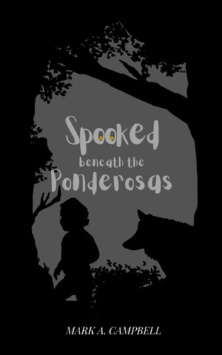 Spooked Beneath the Ponderosas
