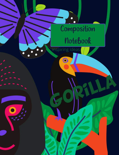 Composition notebook: safari style cover: gorilla and jugle animals, Wide Ruled Lined Paper Notebook Journal for adults kids and Teens : Workbook for ... for Girls and boys,Students and teachers