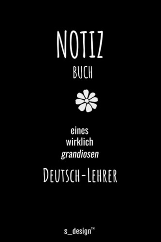 Notizbuch für Deutsch-Lehrer: Originelle Geschenk-Idee (120 Seiten liniertes blanko Papier) (German Edition)