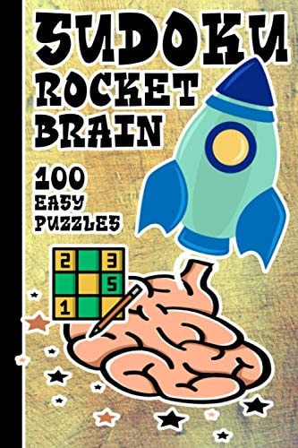 SUDOKU ROCKET BRAIN 100 EASY PUZZLES: SUDOKU COVER FINISH DIN A5, SIZE 152,4 x 228,6 mm (6 x 9) INCH 125 BOOK PAGES PERFECT GIFT IDEA, VALENTINE ... HEFT SUDOKO GEHIRN TRAINING SUDOKU EASY