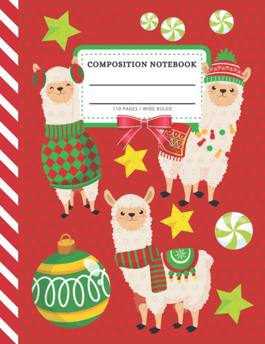 Composition Notebook: Red Green Christmas Llama Pattern / Wide Ruled Notebook Paper for Kids Ages 4 -8 Tween Teen / Large Writing Journal for Homework ... Stocking Stuffer Gift for Boys Girls Children