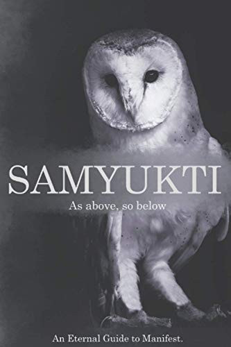 SAMYUKTI: An eternal guide to master manifestation