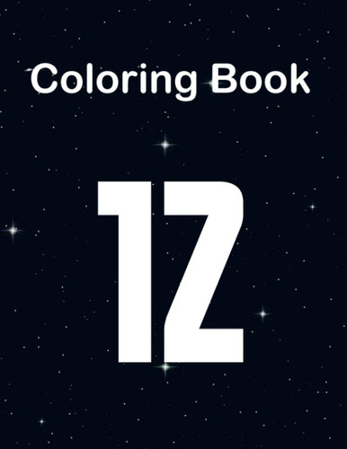 Coloring Book: Tab 12 90 Coloring White Pages for Kids