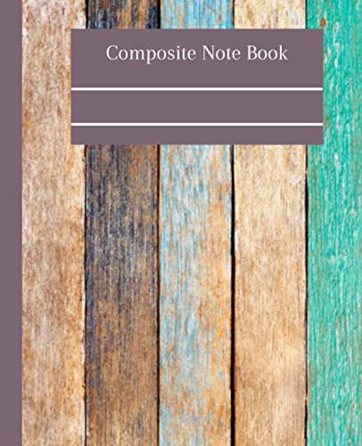 Composite Note Book: Colorful Wooden Composite Note Book