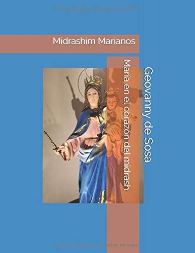 Midrashim Marianos María en el Corazón Del Midrash