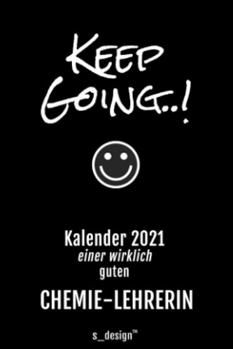 Kalender 2021 für Chemie-Lehrer / Chemie-Lehrerin: Wochenplaner / Tagebuch / Journal für das ganze Jahr: Platz für Notizen, Planung / Planungen / ... & Sprüche (DIN A6) (German Edition)