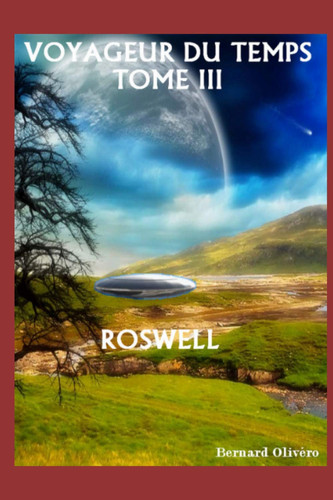 Voyageur Du Temps Tome III Roswell