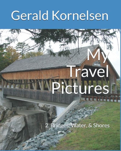 My Travel Pictures: 2. Bridges, Water, & Shores