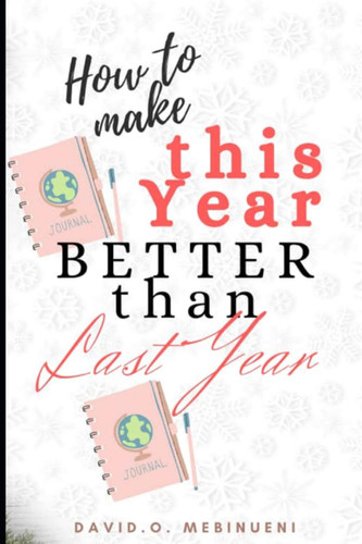 How to Make this Year Better than Last Year
