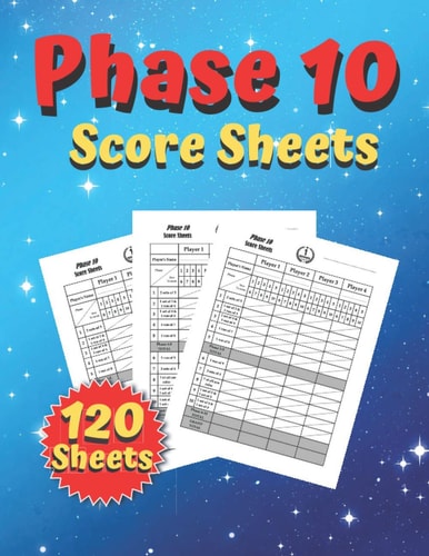 Phase 10 Score Sheets 120 Large ( 8. 5 X 11 ) Phase 10 Card Game Score Pads | Phase 10 Dice Game Score Pads | Phase Ten Game Record Keeper Book |