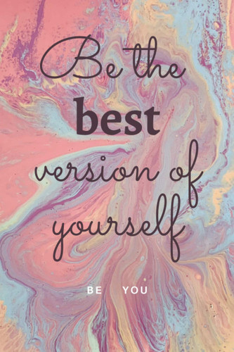 Be the best version of yourself