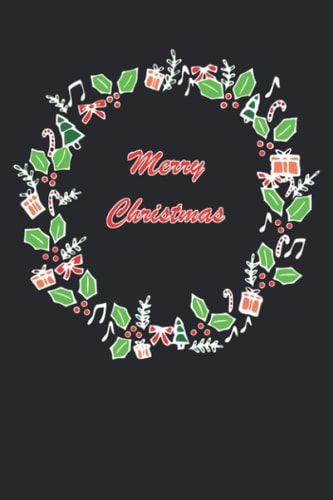 Merry Christmas: Frohe Weihnachten Notizbuch - Tolles liniertes Weihnachts Notizbuch - 120 linierte Seiten um Wünsche, Geschenke und Erlebnisse ... für Freunde und Bekannte zu Weihnachten.