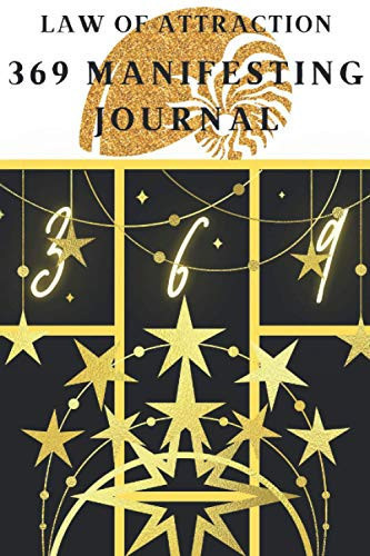 LAW OF ATTRACTION 369 MANIFESTING JOURNAL: 2021 AFFIRMATION JOURNAL
