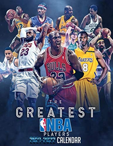 The Greatest NBA Players 2021-2022 Calendar: 18 Months
