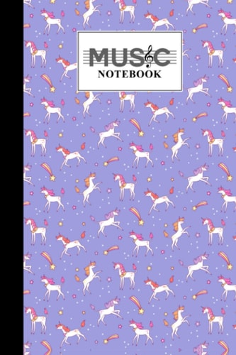 Music Notebook: Unicorns Music Notebook, Music Writing Notebook | Blank Sheet Music Notebook, 120 Pages, Size 6" x 9"