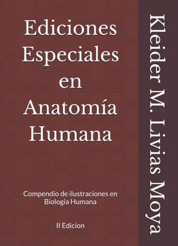 Ediciones Especiales en Anatomía Humana: Compendio de ilustraciones en Biología Humana (Spanish Edition)