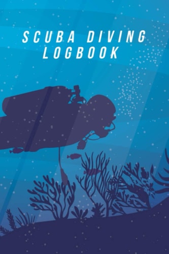 Scuba Diving Log Book: 119 Dive Log Pages, Perfect Gift for Divers, 6x9 inch