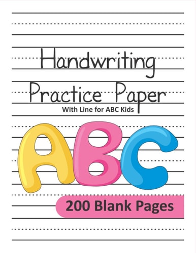 Handwriting Practice paper with line for abc kids 200 blank pages: Notebook with Dotted Lined Sheets for K-3 Students, Handwriting Practice Paper for Kids Ages 2 and up