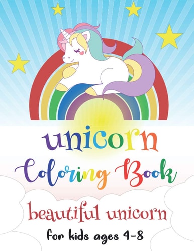 Unicorn Coloring Book for Kids Ages 4-8: Mermaid Coloring Book for Girls Ages 4-8: 50 Cute, Unique Coloring Pages