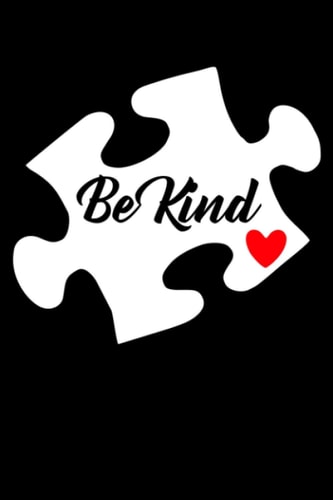 Be Kind: Autism Awareness 6x9 Notebook, Journal or Diary Gift for Writing Down Daily Habits