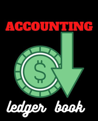 ACCOUNTING ledger book: financial book for home or for small business, workbook, budget keeping journal