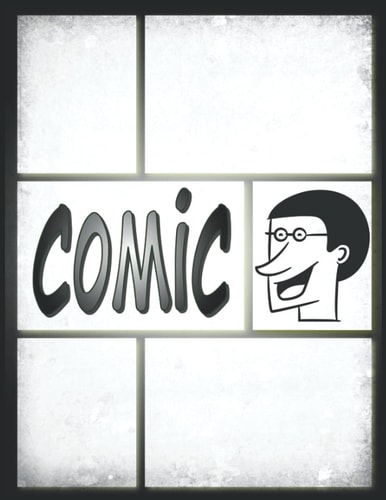 Comic Workshop Anime Zeichnen Lernen Für Anfänger: Ein leeres Comic-Buch zum Erstellen eigener Comics im Stil von Profis - 100 Vorlagen | 4- 7 Panel (German Edition)