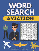 Word Search Aviation Large Print Word Search Puzzle Book - Lots of Puzzles Hours of Fun
