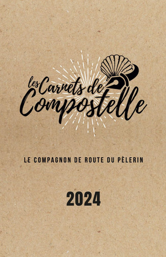 Carnet de Compostelle : Outil de Préparation Au Pèlerinage, Journal d'introspection, Crédencial / Créanciale Préparez Facilement Votre Chemin de Saint-Jacques, Concevez Vos étapes et Notez Dans un Seul et Unique Endroit Toutes les Infos à Avoir Avec Soi