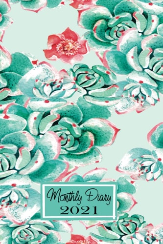 2021 Diary: 2021 Calendar, Diary, Agenda | January 2021-December 2021 | Monthly Organizer, Notes, To Do List, Holidays