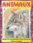 Livre de coloriage pour adultes - Voyage tropical - Animaux