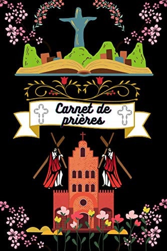 carnet de prière: a remplir et a personnaliser pour femme ou homme,ideal pour prendre des notes et inscrire ces vérsets bibliques, livret de priere ... pour offrir comme cadeau (French Edition)