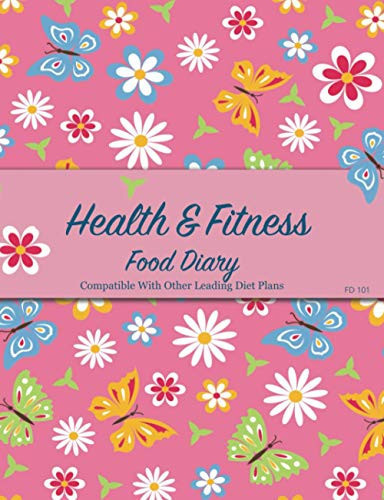 Health & Fitness Food Diary Compatible With Other Leading Diet Plans : FD 101: Includes Weight Tracker & Graph - Compatible With The Fast 800 Diet Plan - Weight Watchers - Slimming World.:
