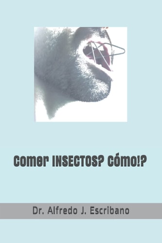 Comer INSECTOS? Cómo!?