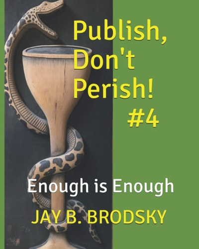 Publish, Don't Perish! #4. Enough Is Enough