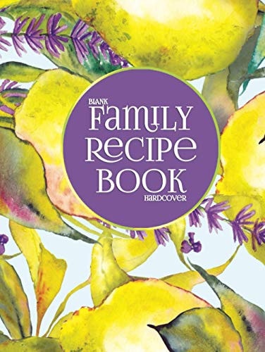 Blank Family Recipe Book Hardcover Keepsake Cookbook