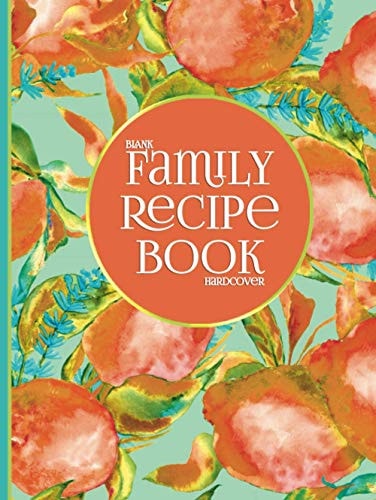 Blank Family Recipe Book Hardcover