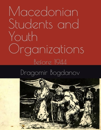 Macedonian Students and Youth Organizations Before 1944
