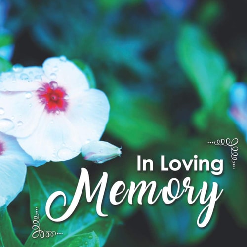 In Loving Memory: Keepsake for Funeral Memorial, Condolence, Remembrance, Wake, Celebration of Life Service