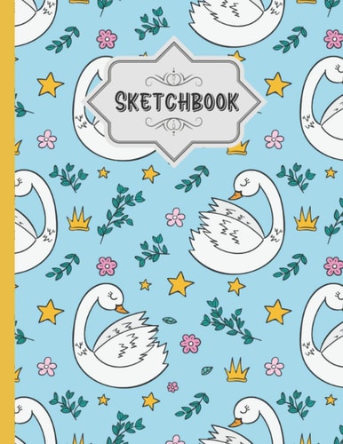 Swan Sketchbook: Funny Journal Book for Drawing, Sketching, Writing, Painting & Doodling | Workbook and Notebook for Class, Work or Home Use for ... | Nice present for Adults and Kids, Coworker
